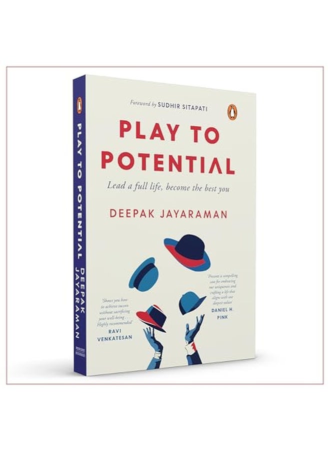 Play to Potential: Lead a full life, become the best you